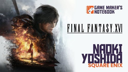 吉田谈《FF17》：该让新人团队接手而不是老面孔